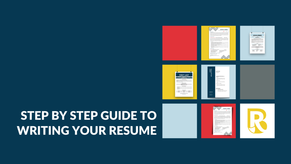Step By Step Guide to Writing Your Resume