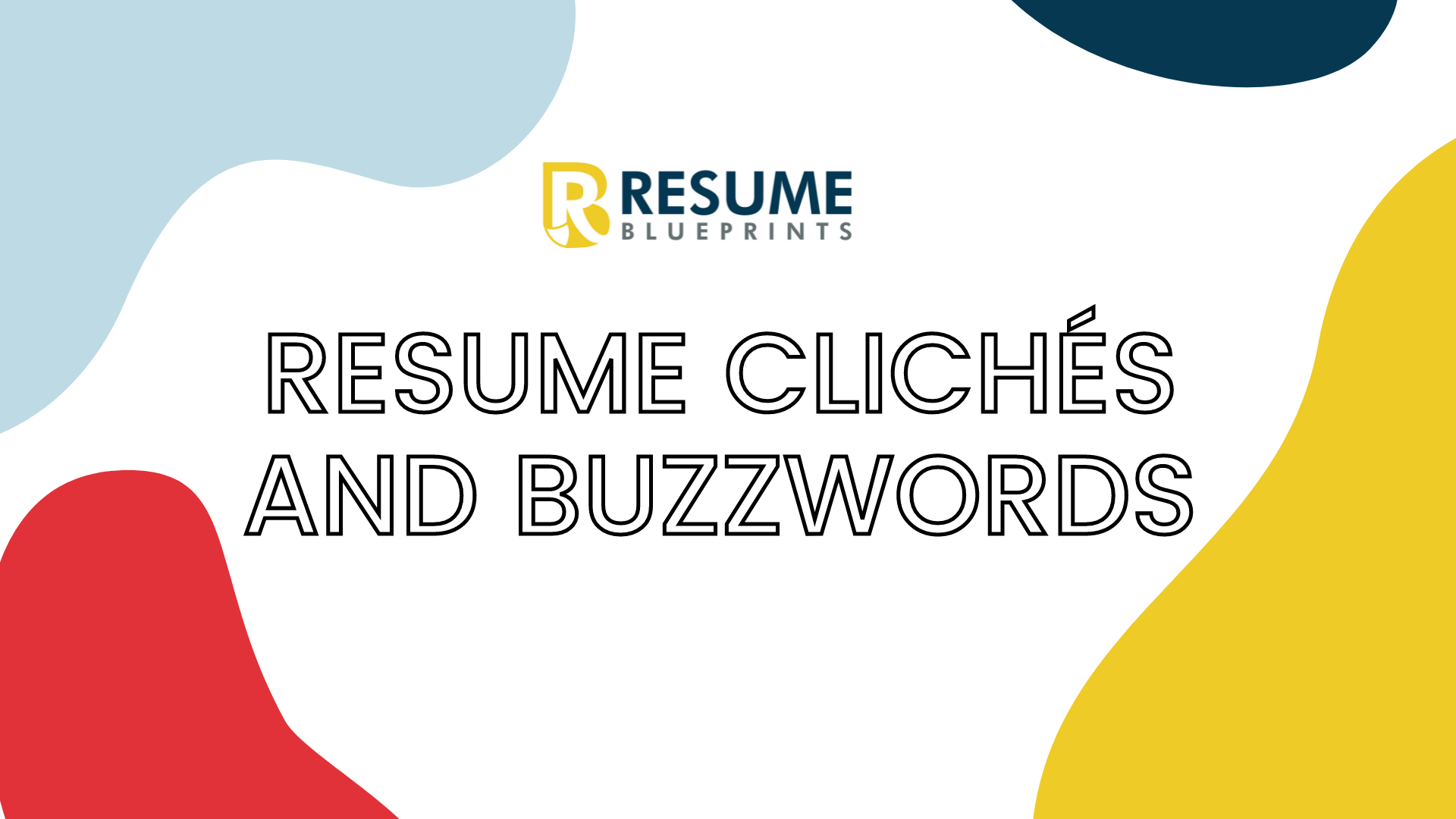 resume-clich-s-and-buzzwords-resume-blueprints