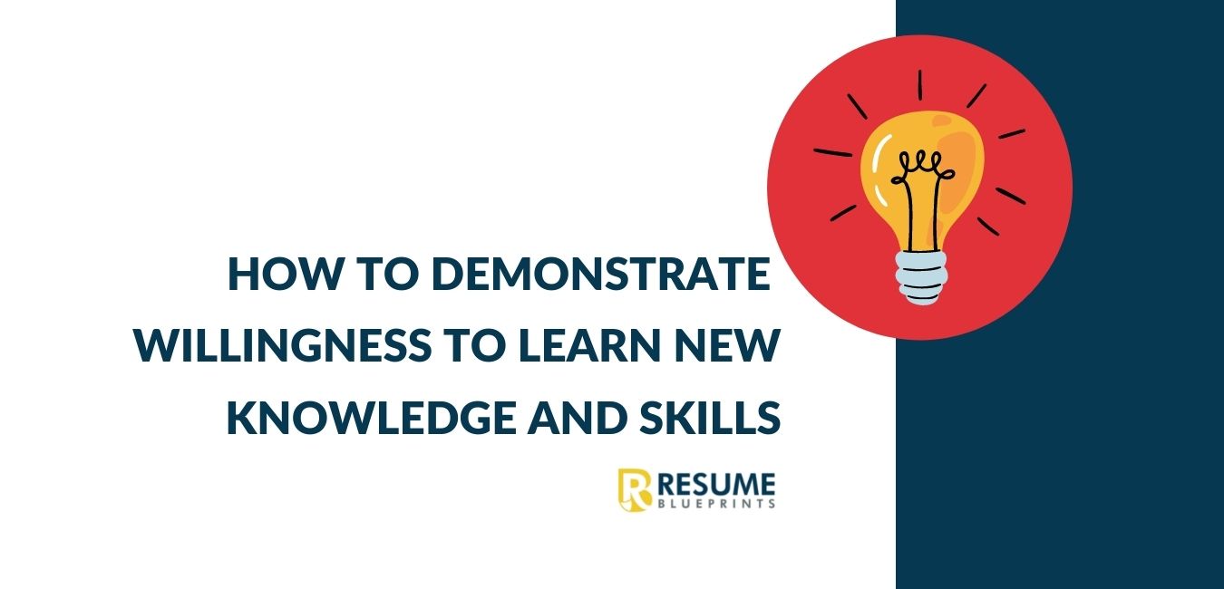 how-to-demonstrate-willingness-to-learn-resume-interview