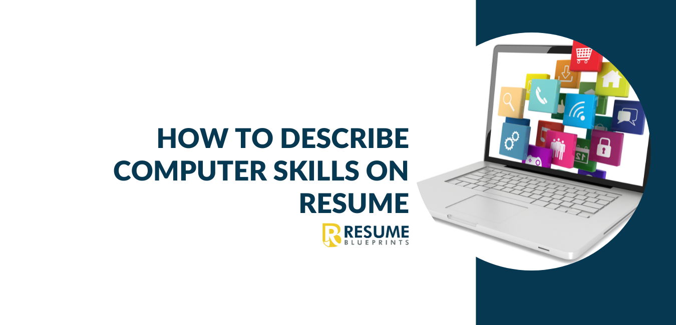 How To Describe Computer Skills on a Resume - Resume Blueprints